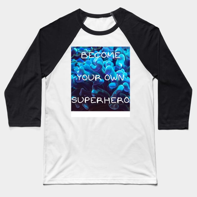 Become your own superhero Baseball T-Shirt by IOANNISSKEVAS